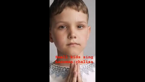 Small baby sing hanuman chalisa