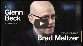 Brad Meltzer Author on Glenn Beck Podcast