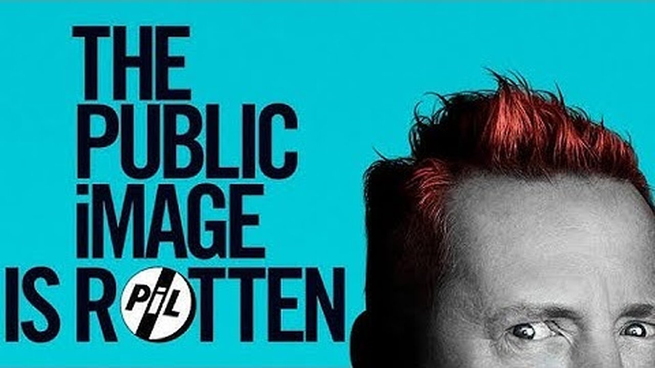P.I.L DOCUMENTRY...JOHN LYDON
