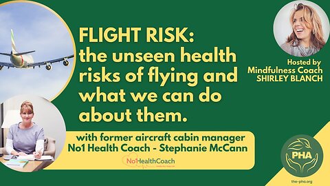 THE UNSEEN HEALTH RISKS OF FLYING//Stephanie McCann & Shirley Blanch