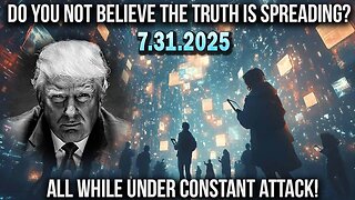 And We Know Urgent Emergency 7.31.25: "TRUTH Is Spreading While Under CONSTANT ATTACK, Shootings"