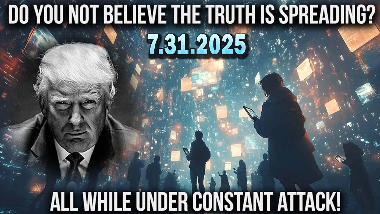 And We Know Urgent Emergency 7.31.25: "TRUTH Is Spreading While Under CONSTANT ATTACK, Shootings"