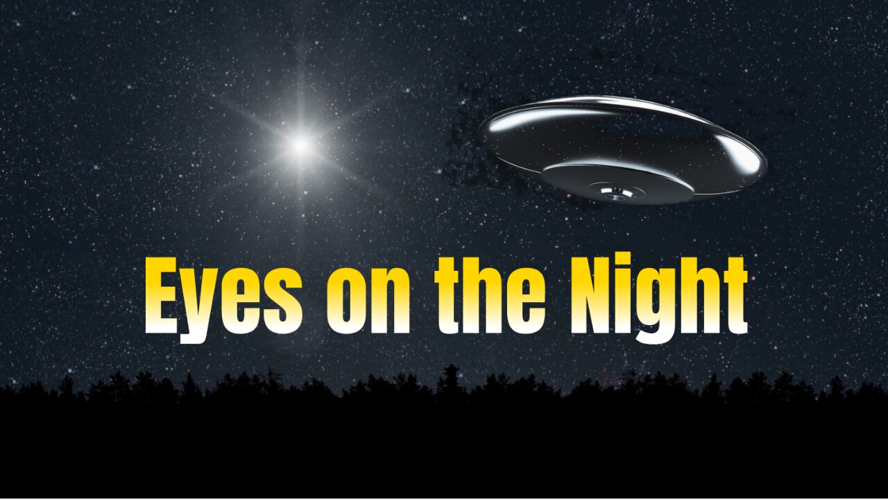 Eyes on the Night | Beyond the Vibes