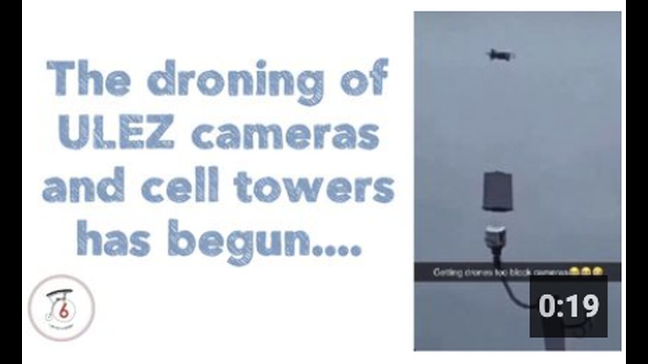 "ULEZ Cameras and Cell Towers Begin Droning"