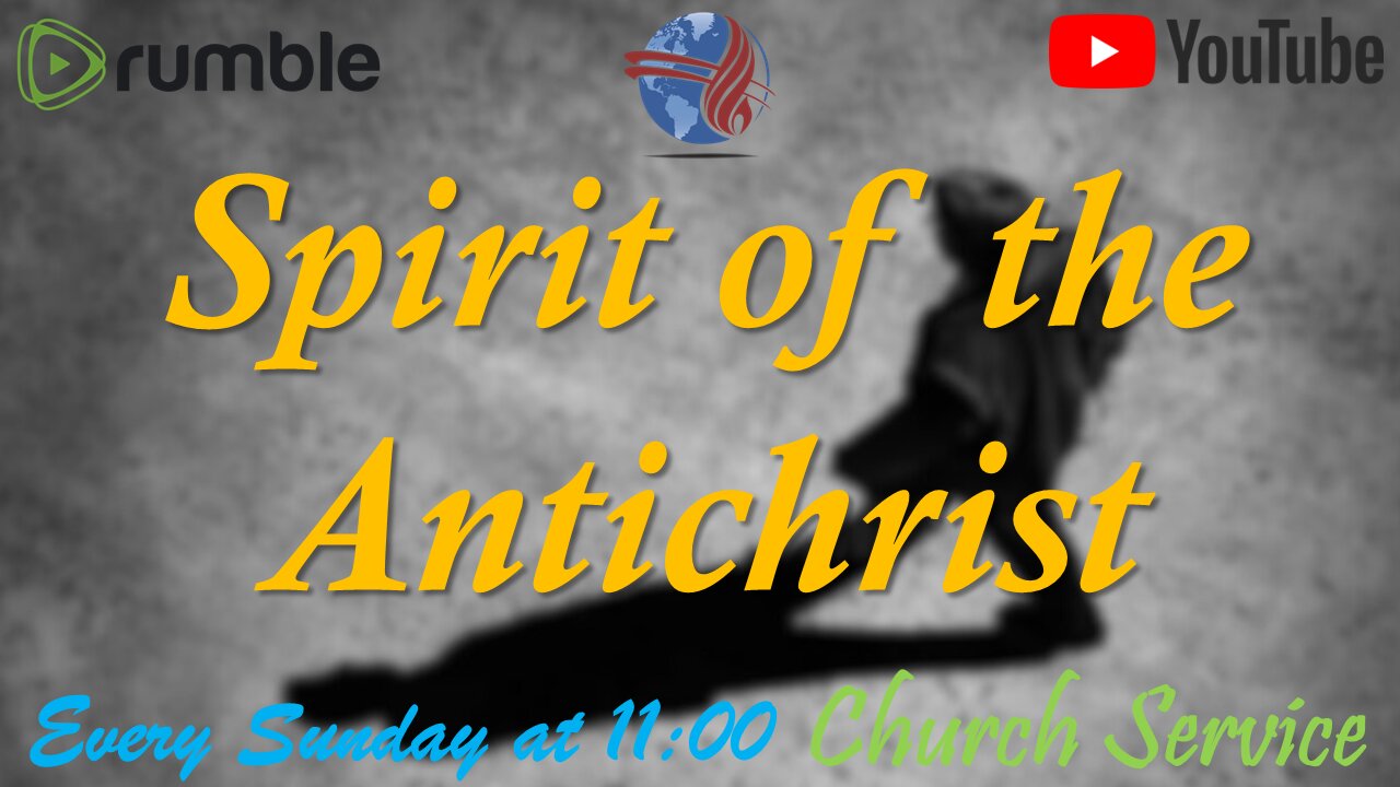 Spirit of the Antichrist - Church service
