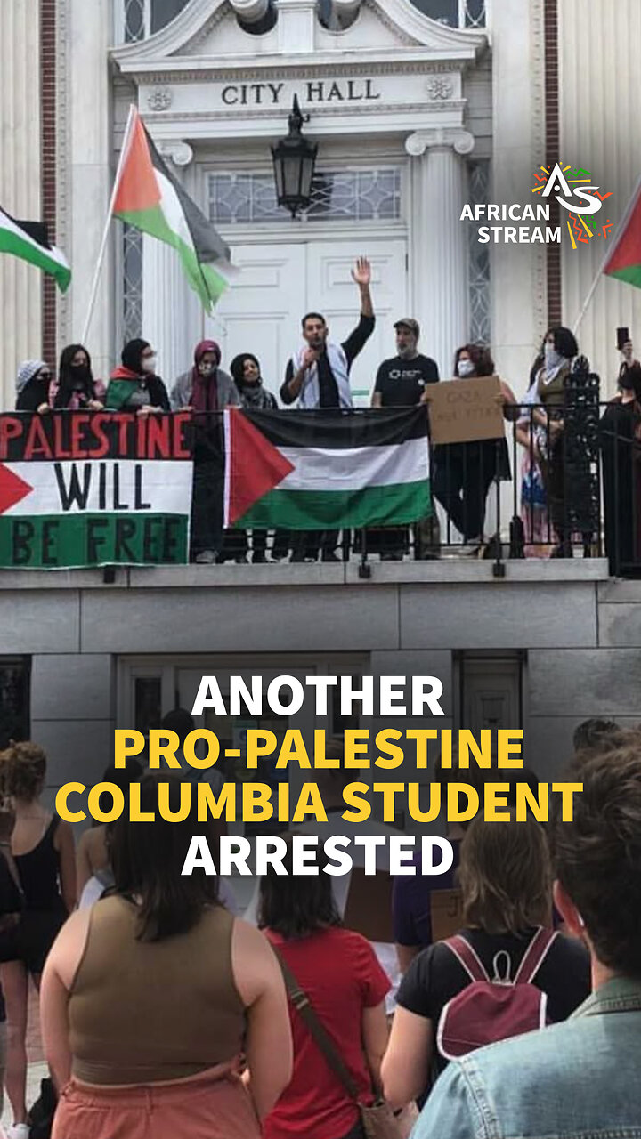 ANOTHER PRO-PALESTINE COLUMBIA STUDENT ARRESTED