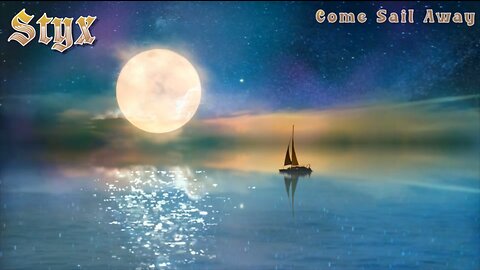 Styx - Come Sail Away