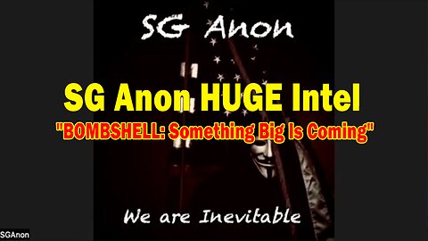 SG Anon HUGE Intel 05.14.25: "BOMBSHELL: Something Big Is Coming"