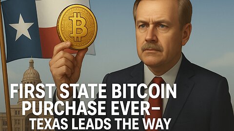 First State Bitcoin Purchase EVER—Texas Leads the Way