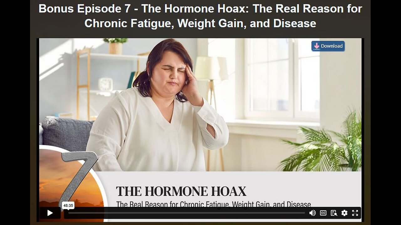 HEALING REVOLUTION SERIES: BONUS EPISODE 7- The Hormone Hoax: The Real Reason for Chronic Fatigue, Weight Gain, and Disease