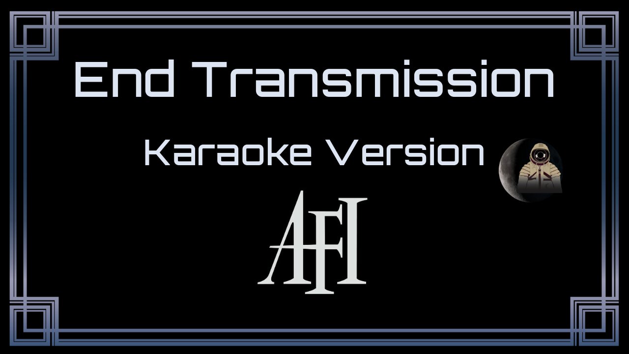 AFI - End Transmission (CC)