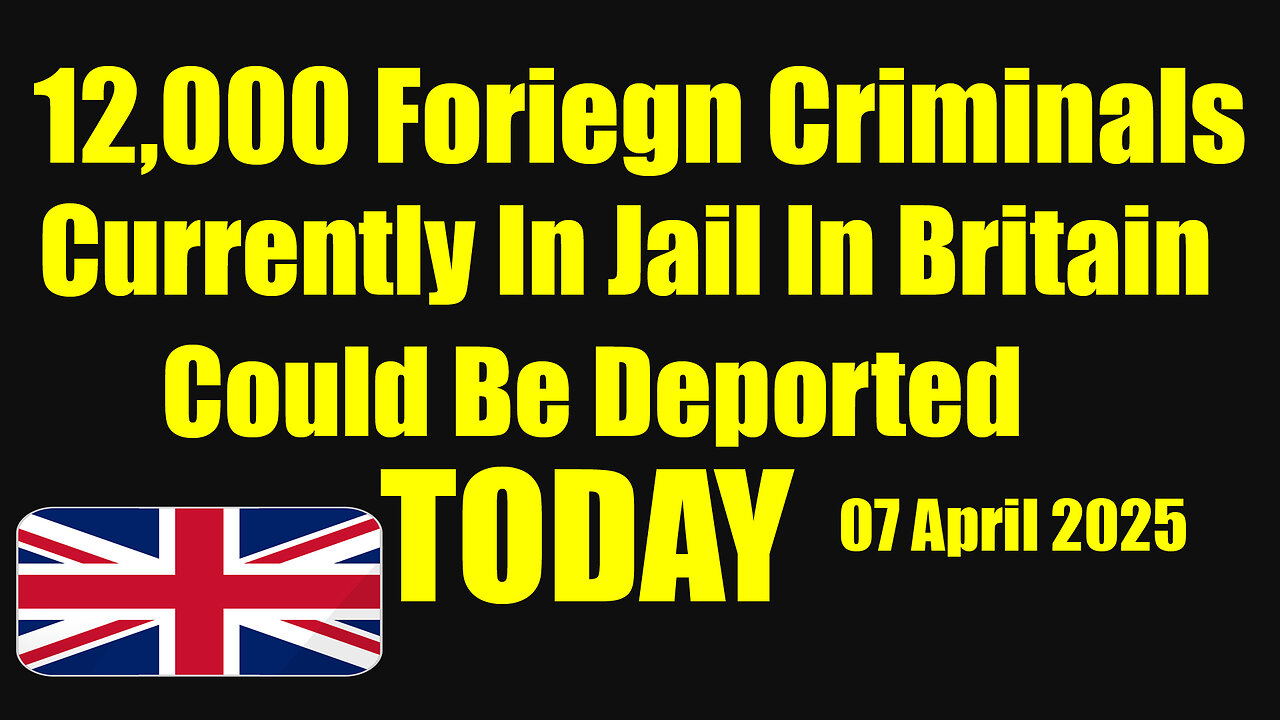 12,000 foreign criminals languishing in jails could be deported today 07 April 2025