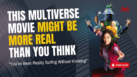 How Everything Everywhere All at Once Shows You How to Hack Reality