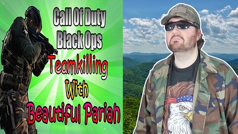 Black Ops Teamkilling With Beautiful Pariah (RTRG) - Reaction! (BBT)