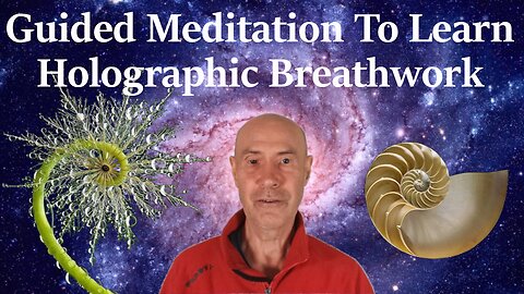 Guided Meditation To Learn Holographic Breathwork And Healing.
