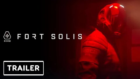 Fort Solis - Gameplay Trailer _ Summer Game Fest 2022