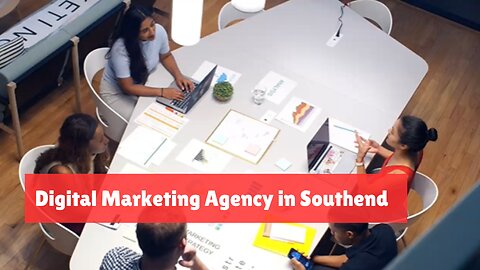How to Find a Digital Marketing Agency in Southend : A Step-by-Step Guide
