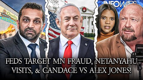 Feds Target Somali Fraud, Netanyahu Wants Iran War, Discussing Huachuca With Candace Owens!