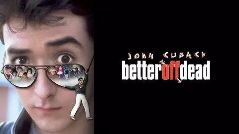 Better Off Dead (1985)
