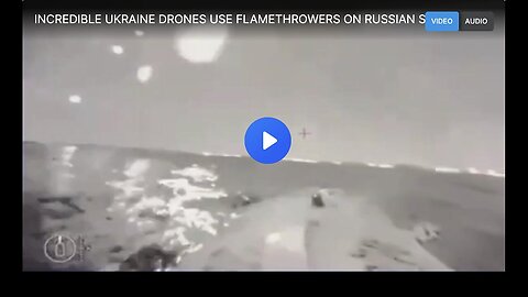 "Ukrainian Drones Deploy Flamethrowers on Russian Ships in Black Sea"