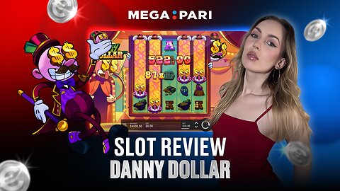 SLOT REVIEW DANNY DOLLAR | MEGAPARI