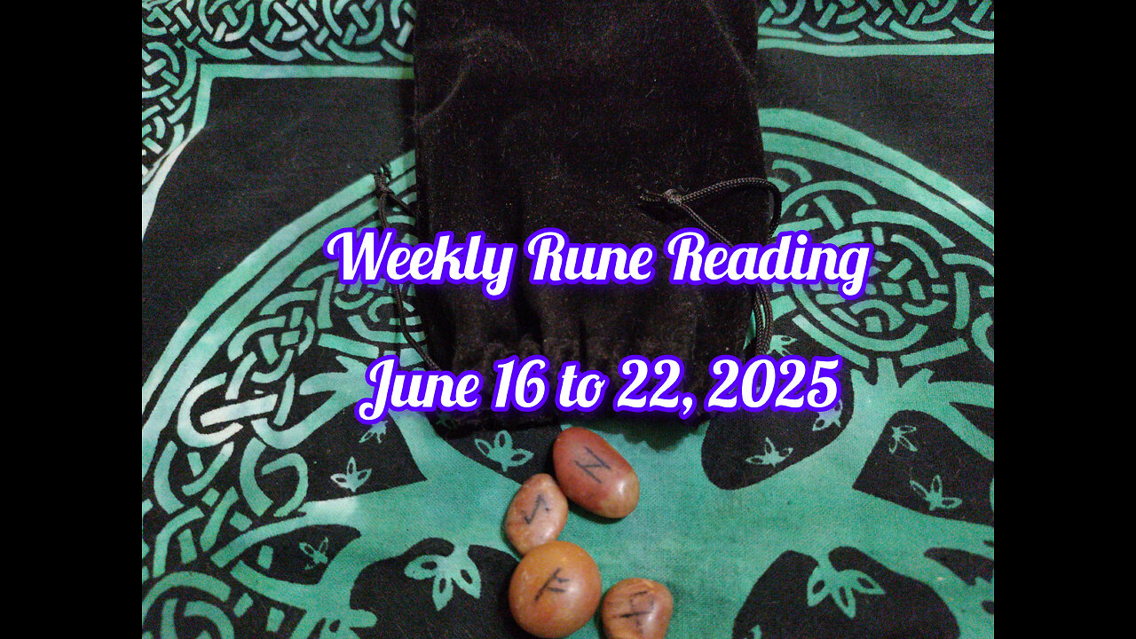 Weekly Rune Reading: June 16 to 22, 2025