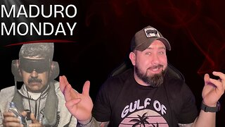 The Daily Breakdown: Maduro Monday