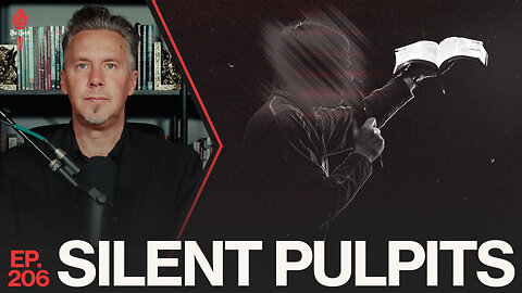 Silent Pulpits | Ep. 206