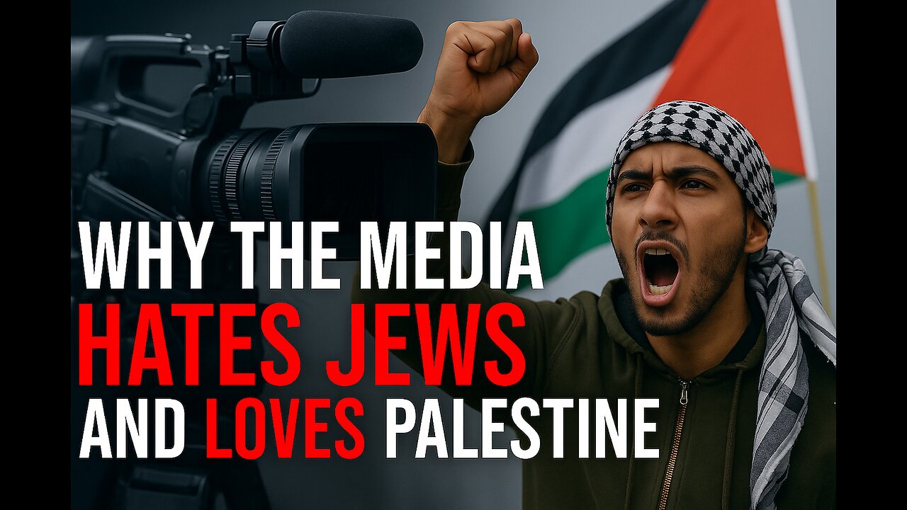 Why the Media Hates Jews