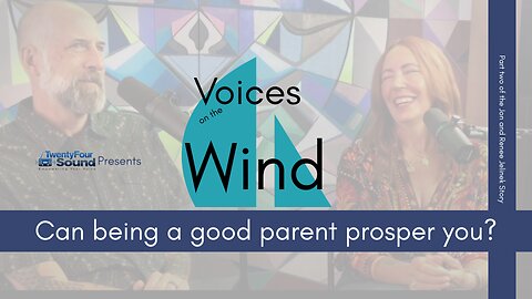VOTW 003 | Can being a good parent prosper you? Part two of the story of Jon and Renee Jelinek.