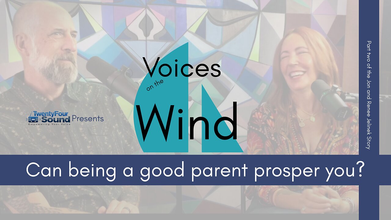 VOTW 003 | Can being a good parent prosper you? Part two of the story of Jon and Renee Jelinek.