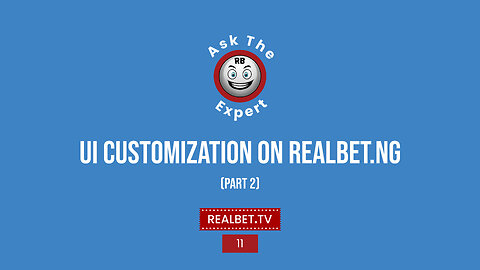 Ask the Expert - User Interface Customization on Realbet