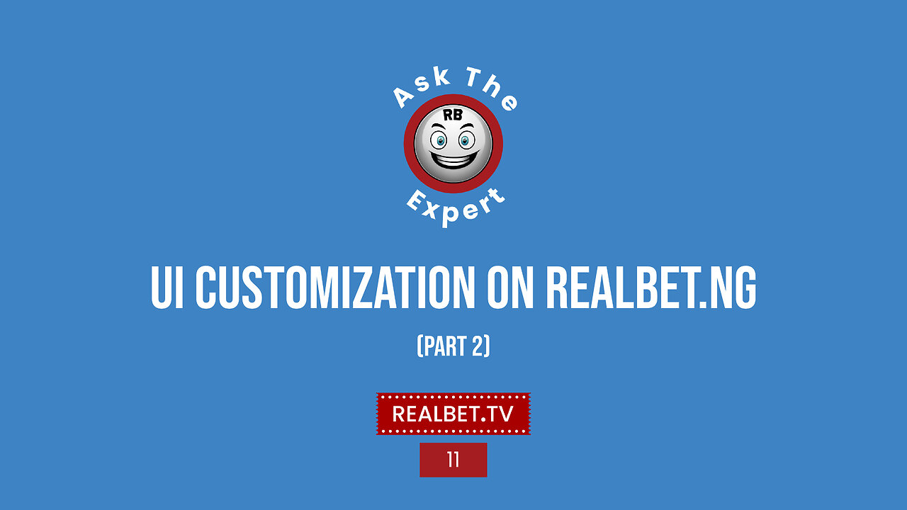 Ask the Expert - User Interface Customization on Realbet