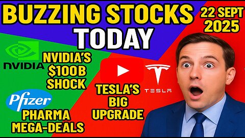 Buzzing Stocks Today 22 Sept 2025 Part 1 – Nvidia’s $100B Shock & Tesla’s $500 PT