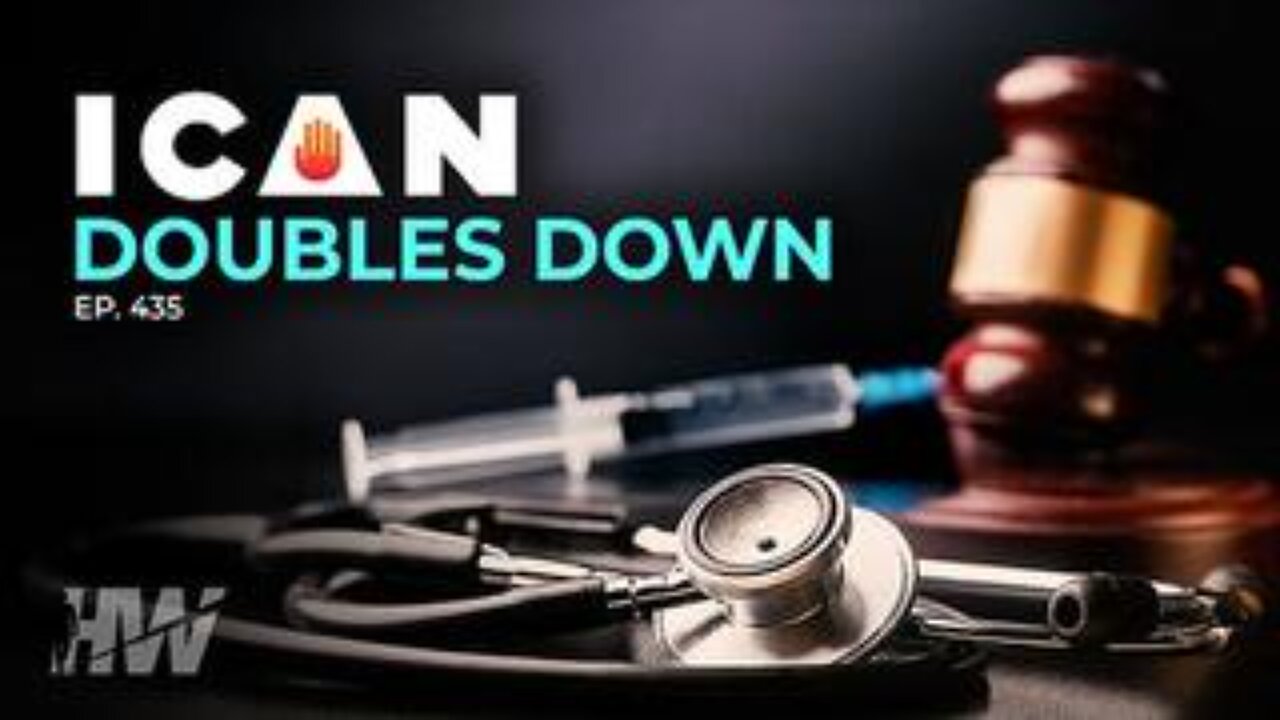 The Highwire - Episode 435: ICAN Doubles Down