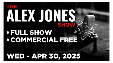ALEX JONES [FULL] Wednesday 4/30/25 • RFK Jr. Revealed That DARPA Is Behind The Secret Chemtrails