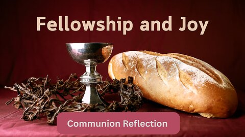 Fellowship and Joy