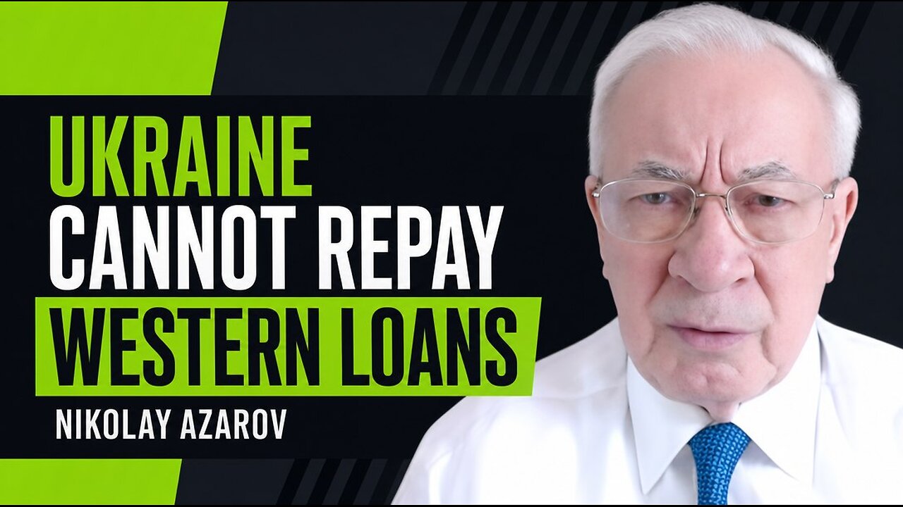 Ukraine cannot repay Western loans — Nikolay Azarov thumbnail