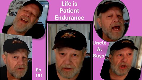 Life is Patient Endurance