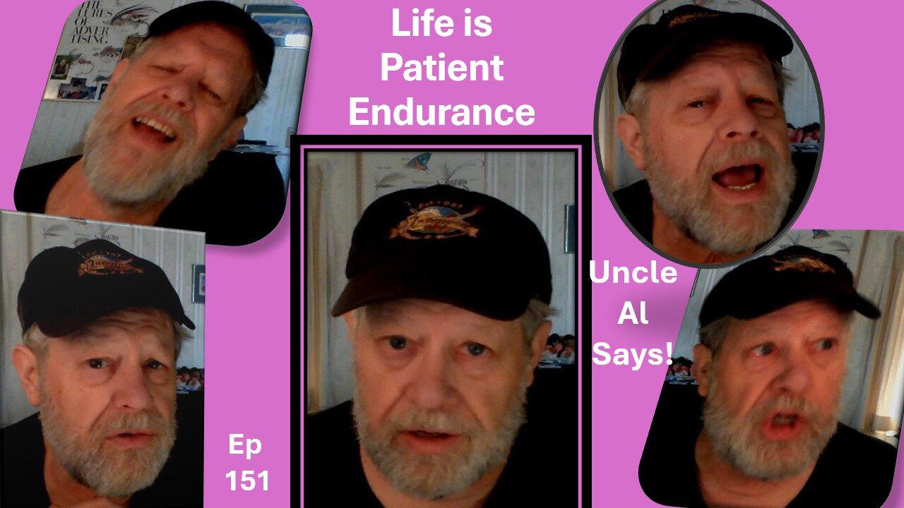 Life is Patient Endurance