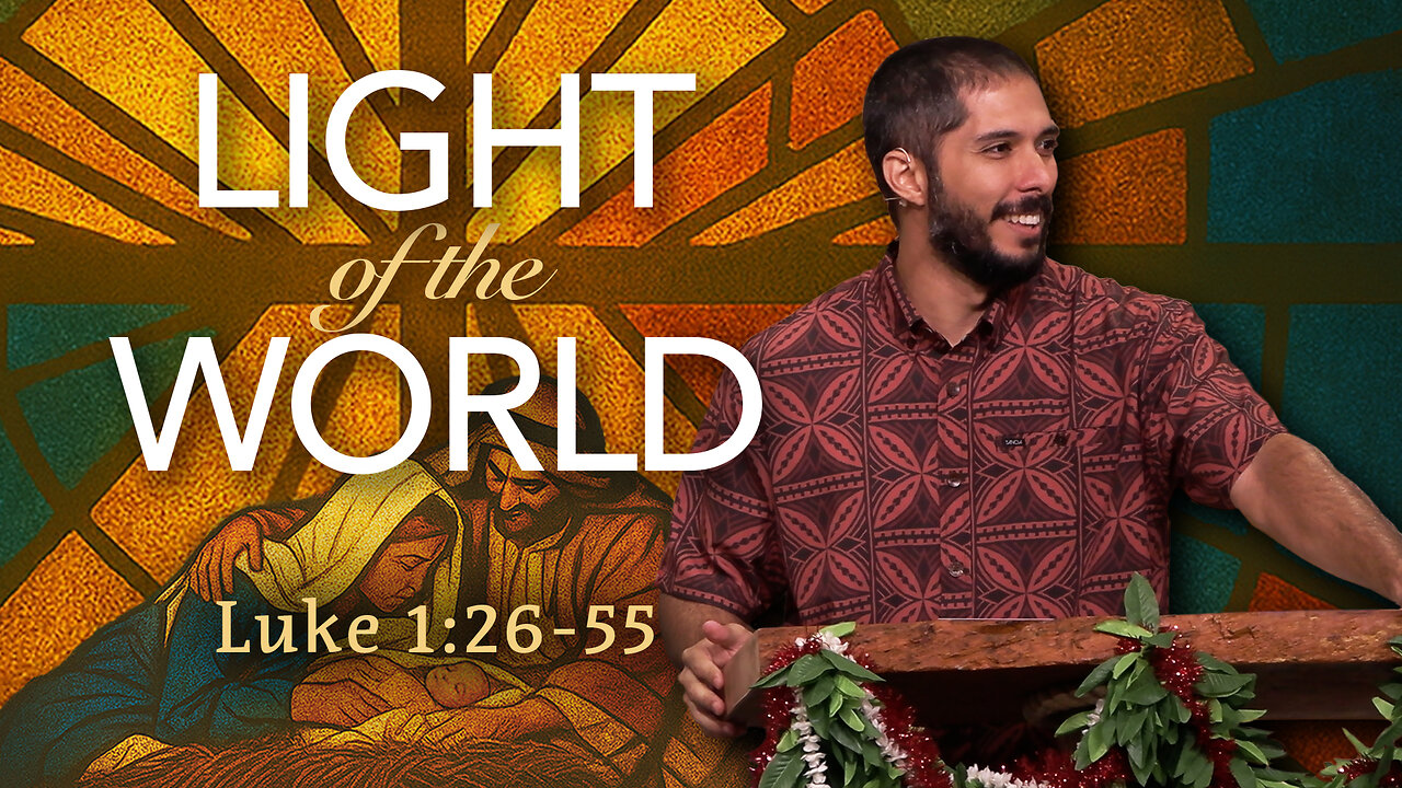Light of the World | Luke 1:26-55