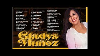 Gladys Muñoz - 2 Horas Adoración Y Grandes Alabanzas Vol. 13 - Alabanza Musica Cristiana.