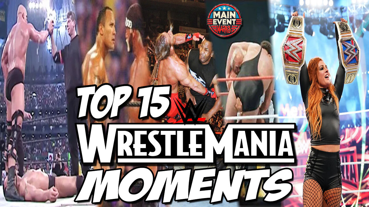 Top 15 WrestleMania Moments