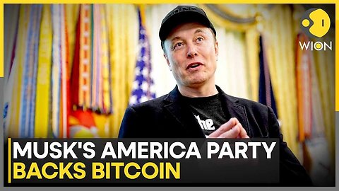 Musk's America Party Declares Bitcoin Core To Financial Agenda | WION
