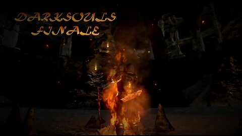 Dark Souls Highlights 6: The Final End