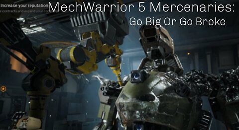 MechWarrior 5 Mercenaries: Go Big or Go Broke