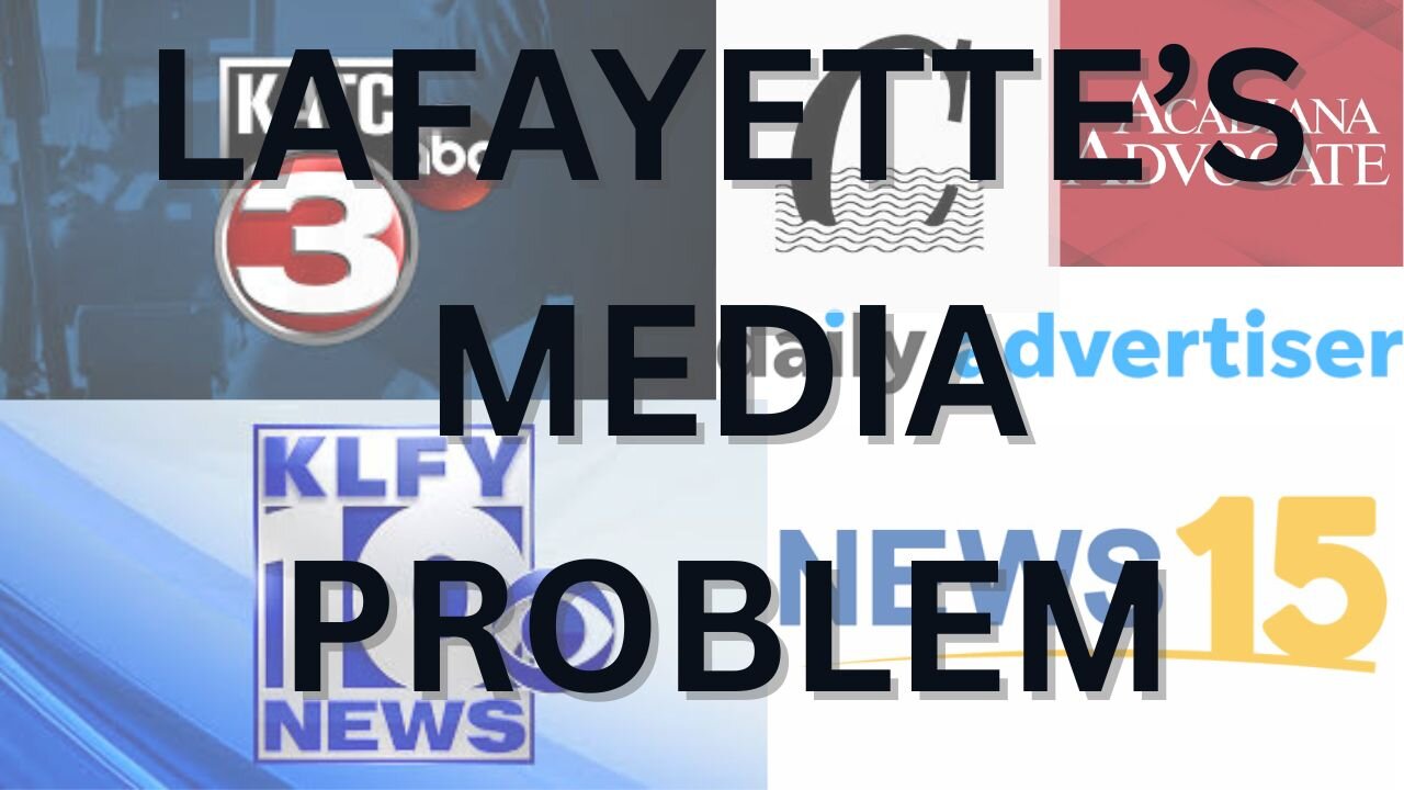 The Josh Guillory Show: Lafayette Has A Media Problem