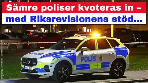 Sämre poliser kvoteras in – med Riksrevisionens stöd