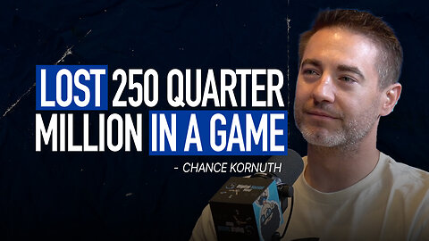 Chance Kornuth: How He Lost a Quarter Million — And Rebuilt 