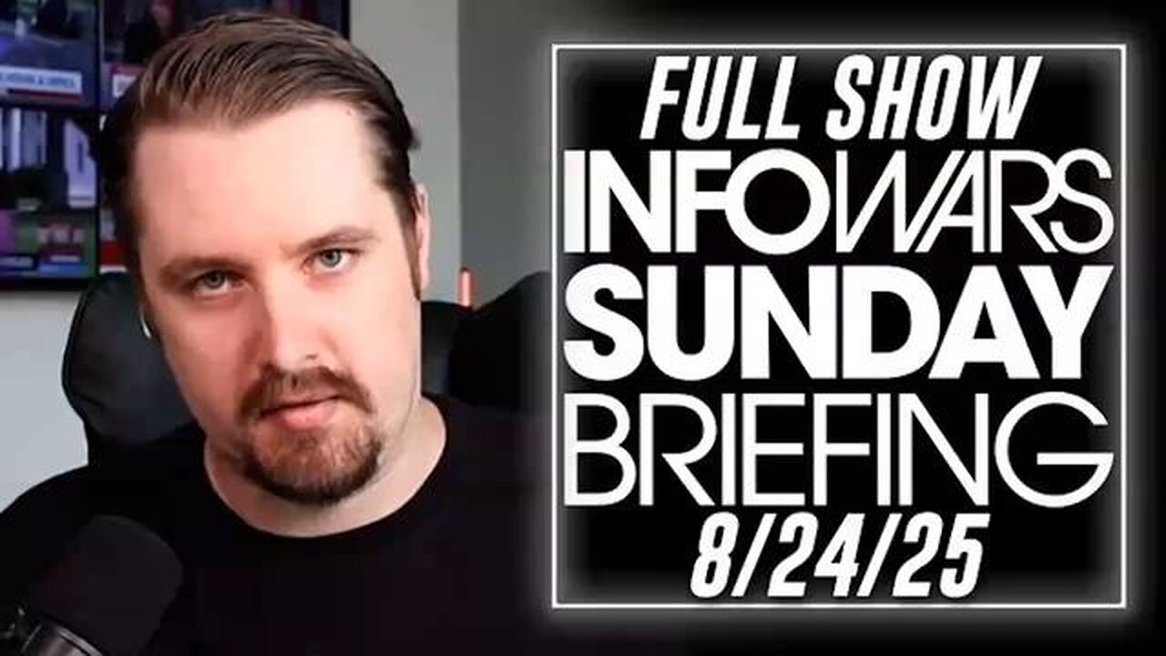 NICK SORTOR • INFOWARS SUNDAY BREIFING 8/24/25 • DOJ Upcoming Indictments Of The Deep State